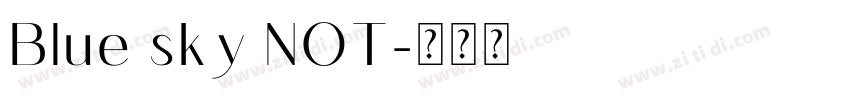 Blue sky NOT字体转换